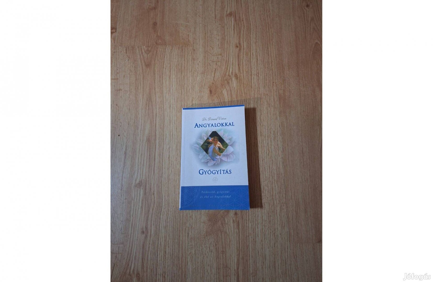 Doreen Virtue Angyalokkal gyógyítás