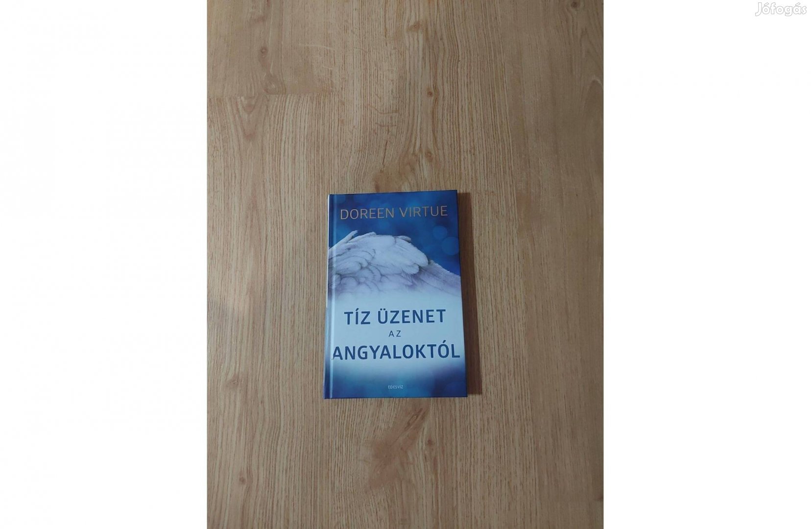 Doreen Virtue: Tíz üzenet az angyaloktól