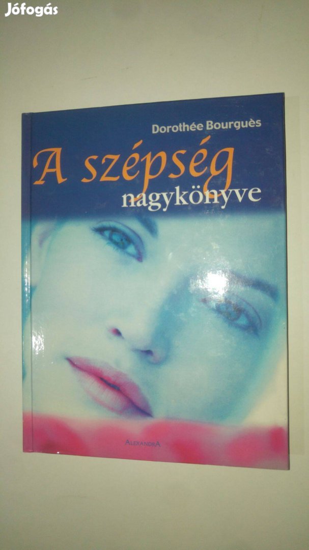 Dorothée Bourgués A szépség nagykönyve