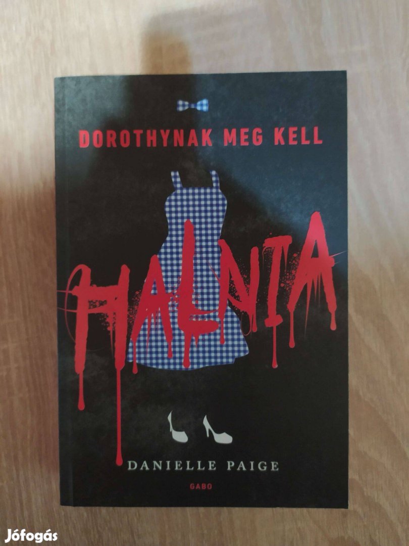 Dorothynak meg kell halnia - Danielle Paige