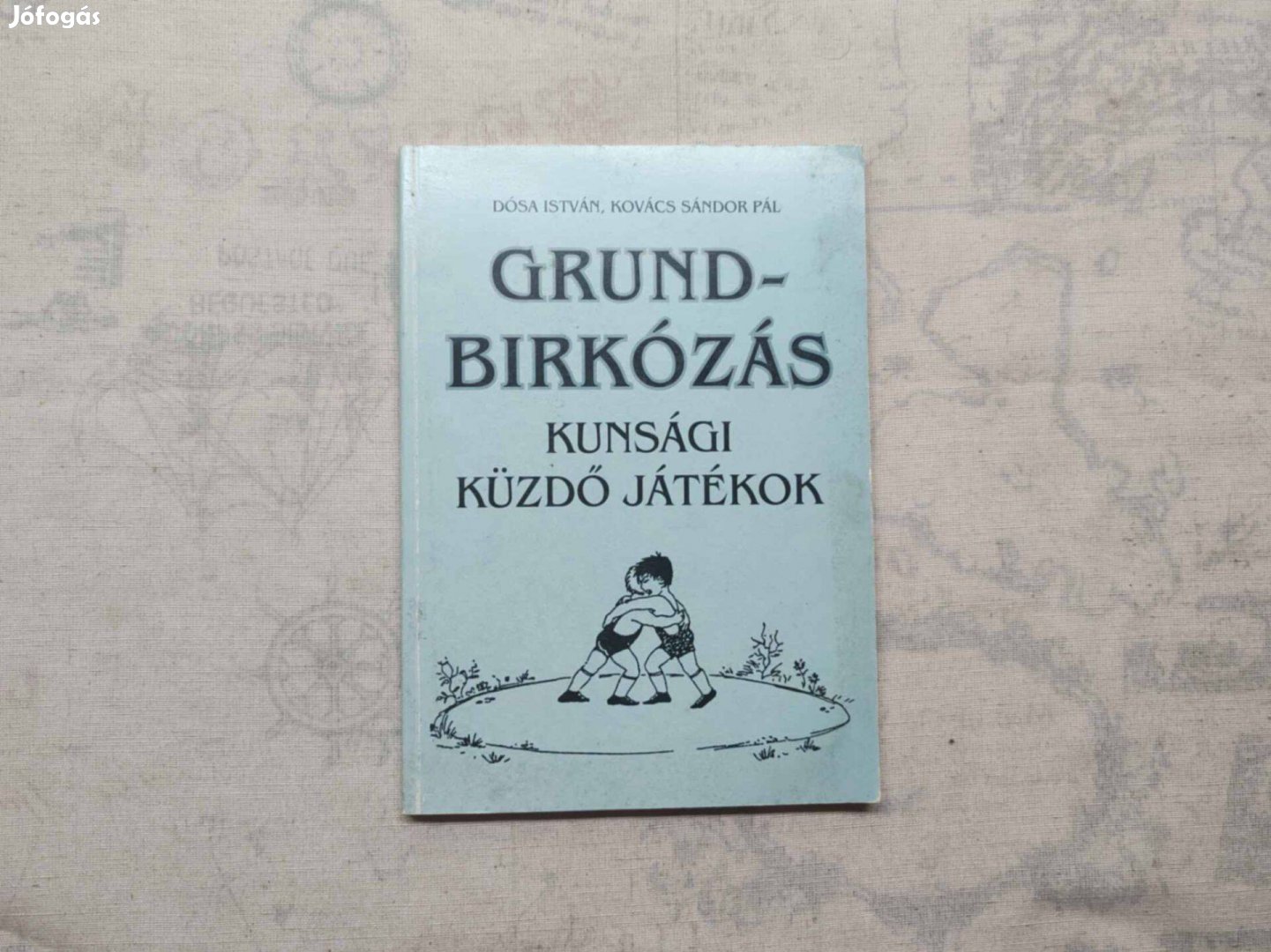 Dósa István - Grundbirkózás - Kunsági küzdő játékok