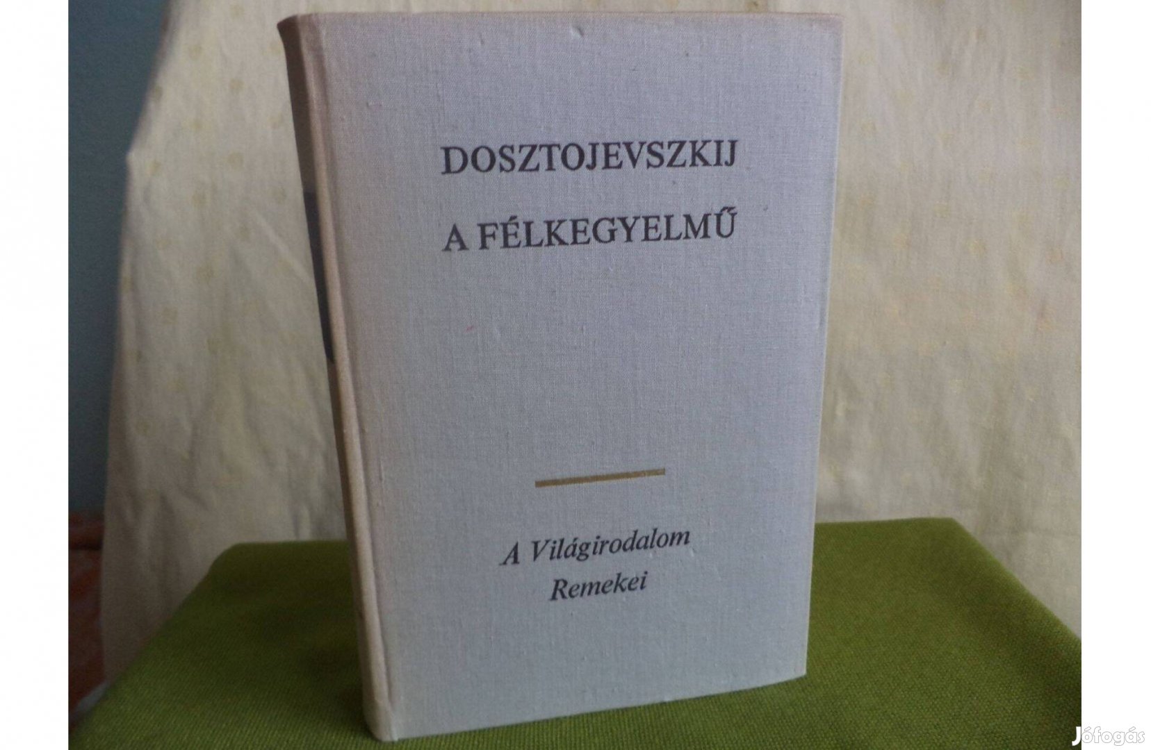 Dosztojevszkij A félkegyelmű