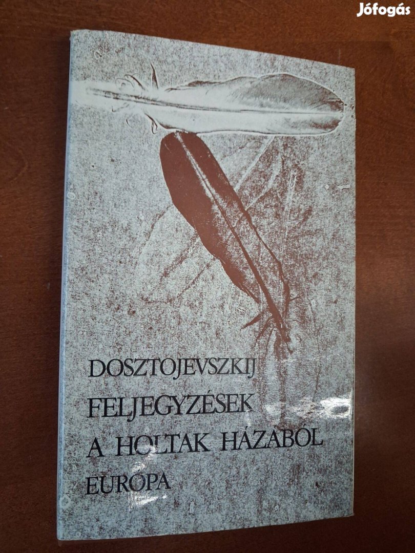 Dosztojevszkij - Feljegyzések a holtak házából
