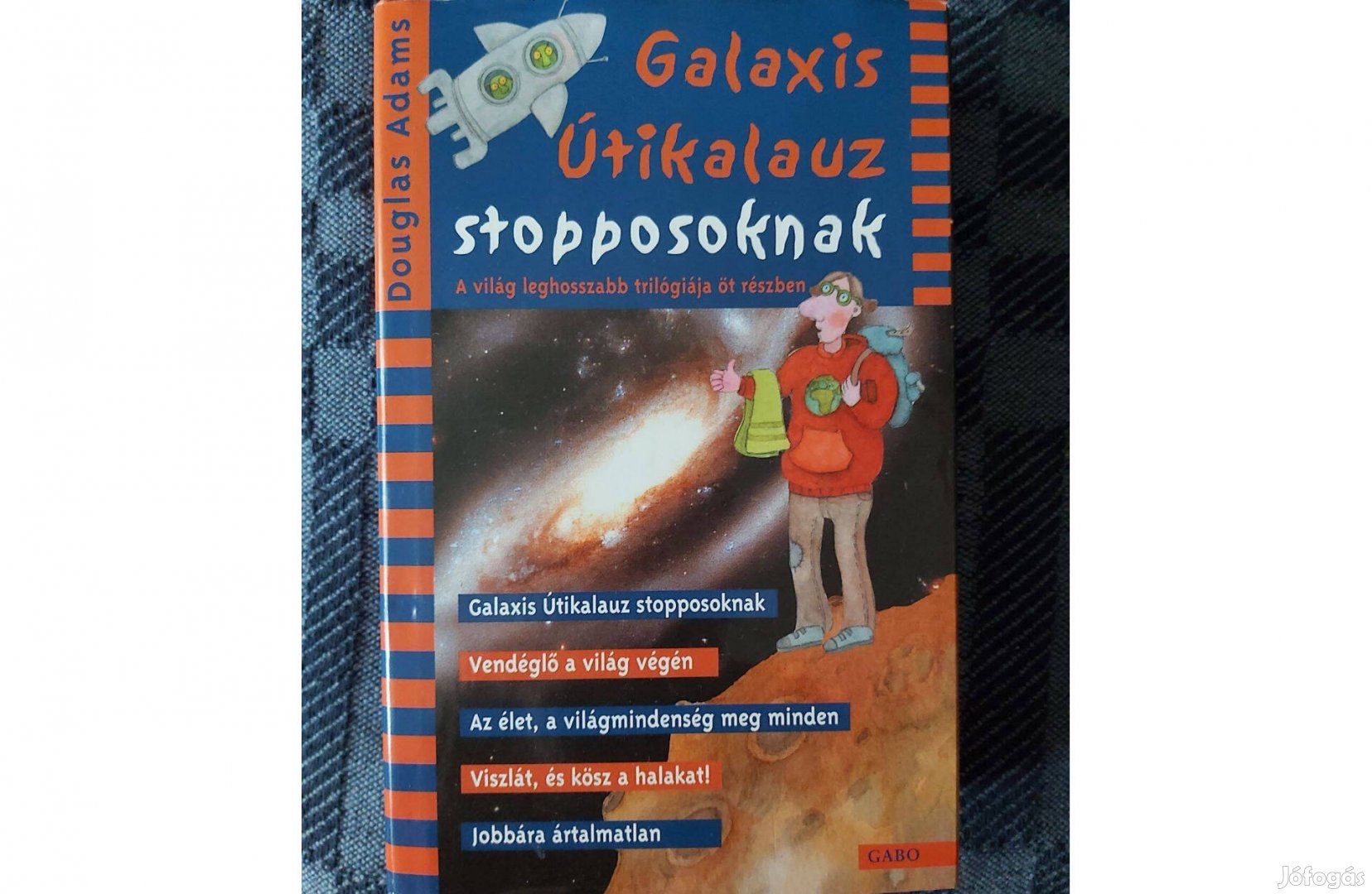 Douglas Adams:Galaxis Útikalauz stopposoknak-trilógia öt részben.eladó
