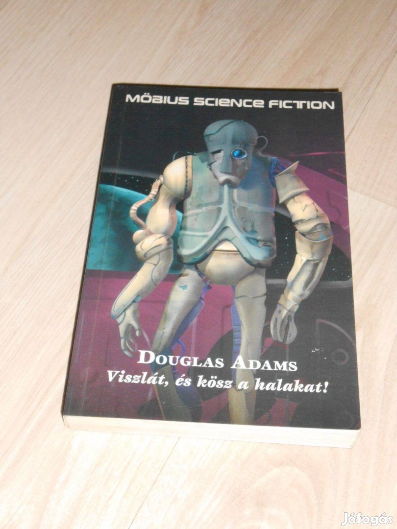 Douglas Adams: Viszlát, és köszi a halakat