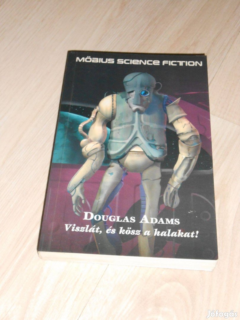 Douglas Adams: Viszlát,és kösz a halakat