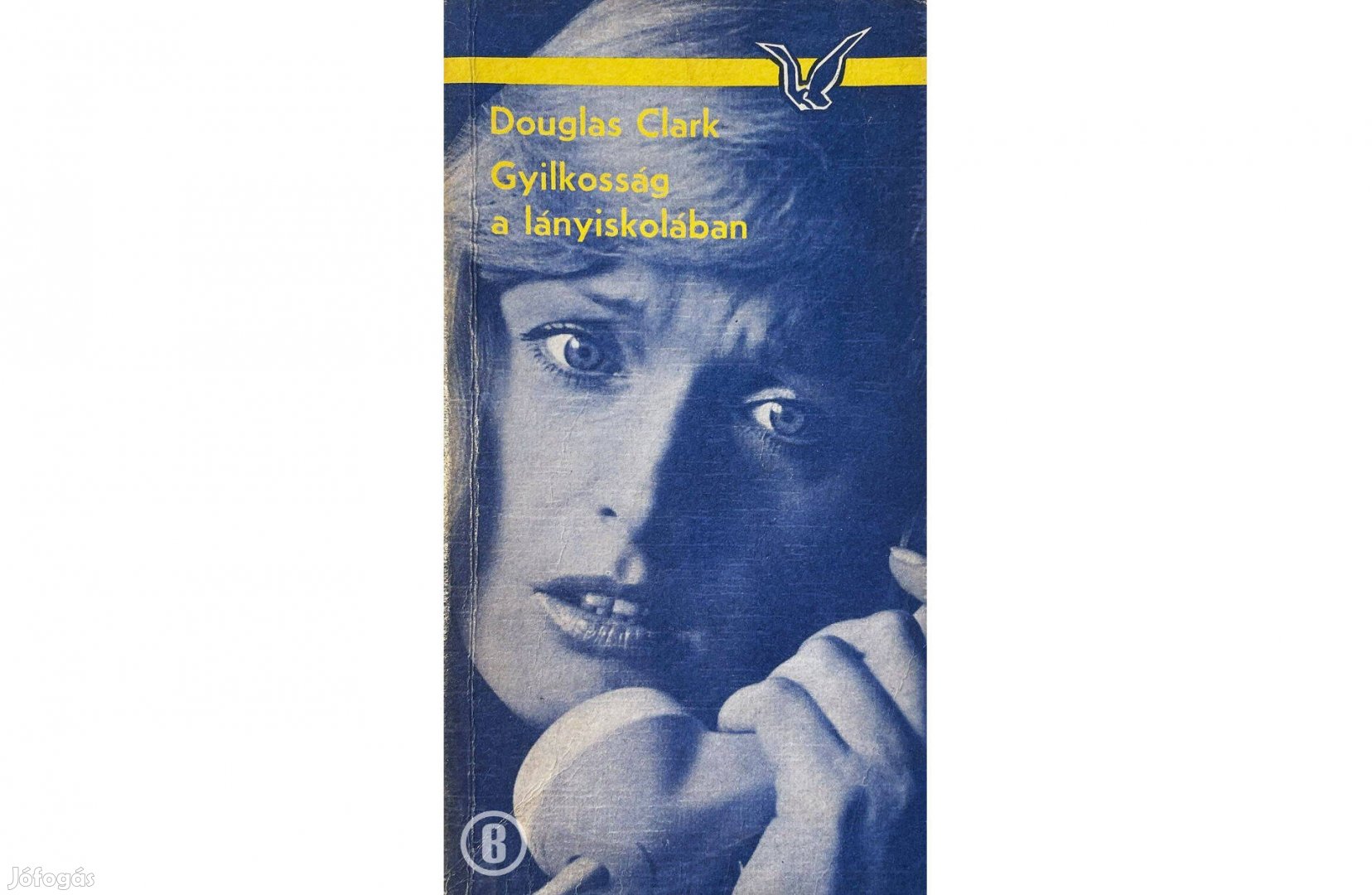 Douglas Clark: Gyilkosság a lányiskolában - Csak személyesen!