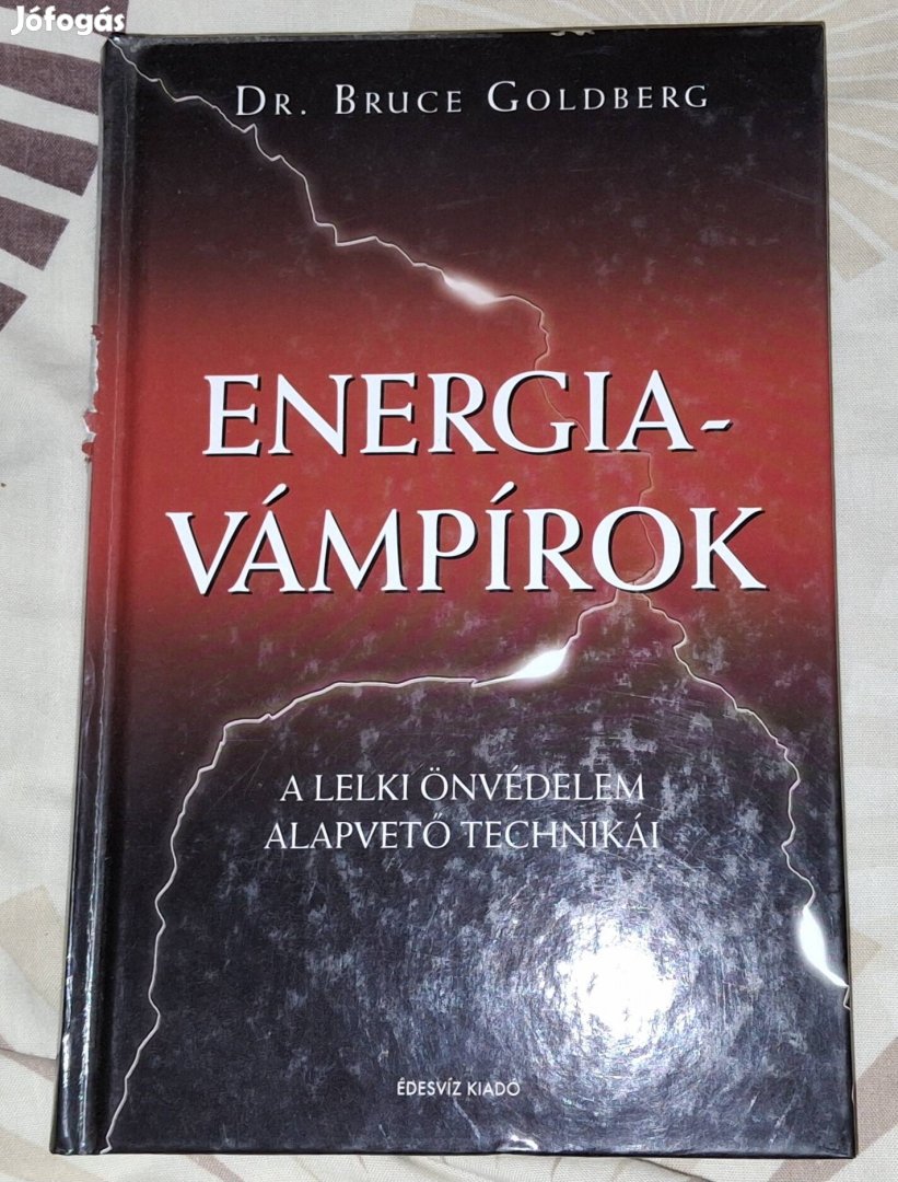 Dr Bruce Goldberg : Energiavámpírok.  Ezoterika 