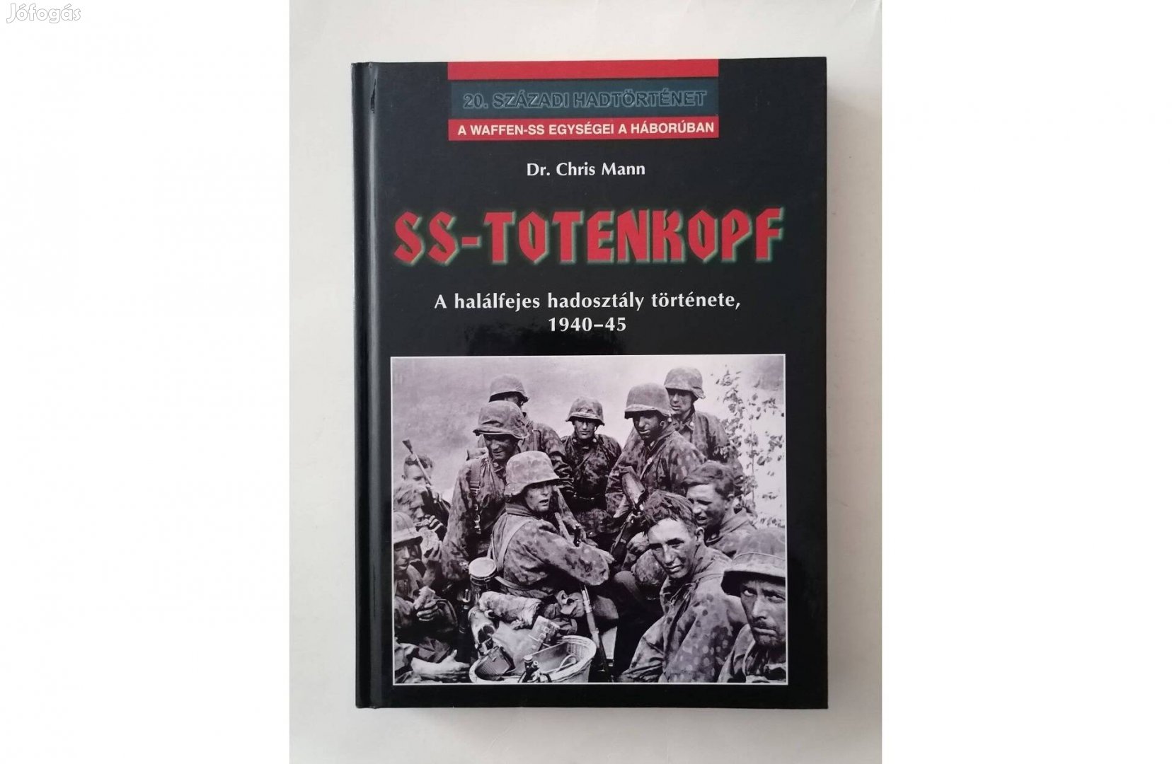 Dr.Chris Mann: SS-Totenkopf - A halálfejes hadosztály története