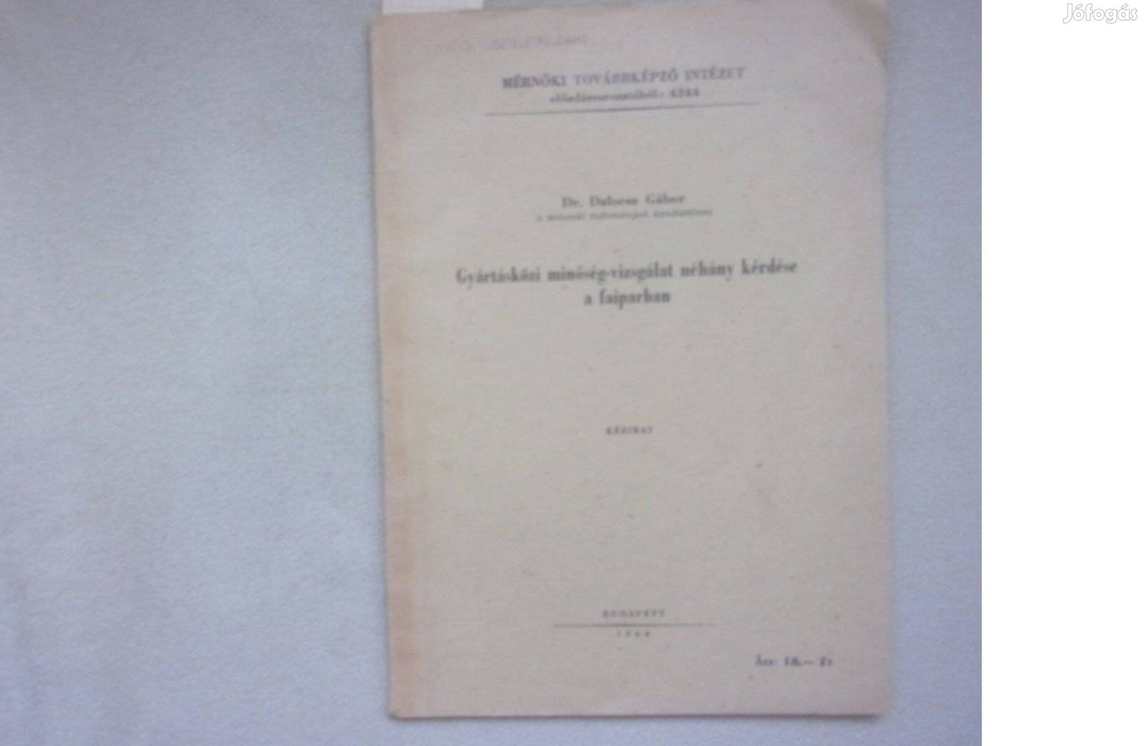 Dr Dalocsa Gábor Gyártásközi minőségvizsgálat néhány kérdése a faipar