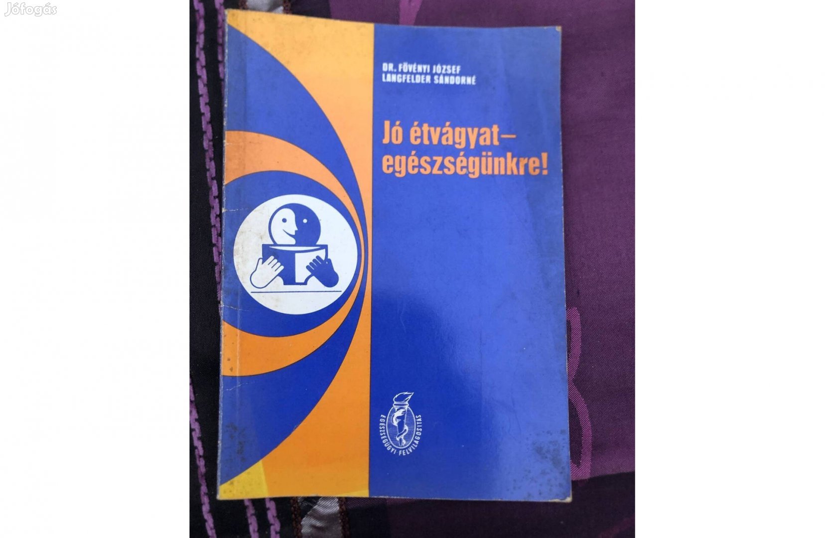 Dr.Fövényi József könyvjó étvágyat-Egészségünkre 550 Ft