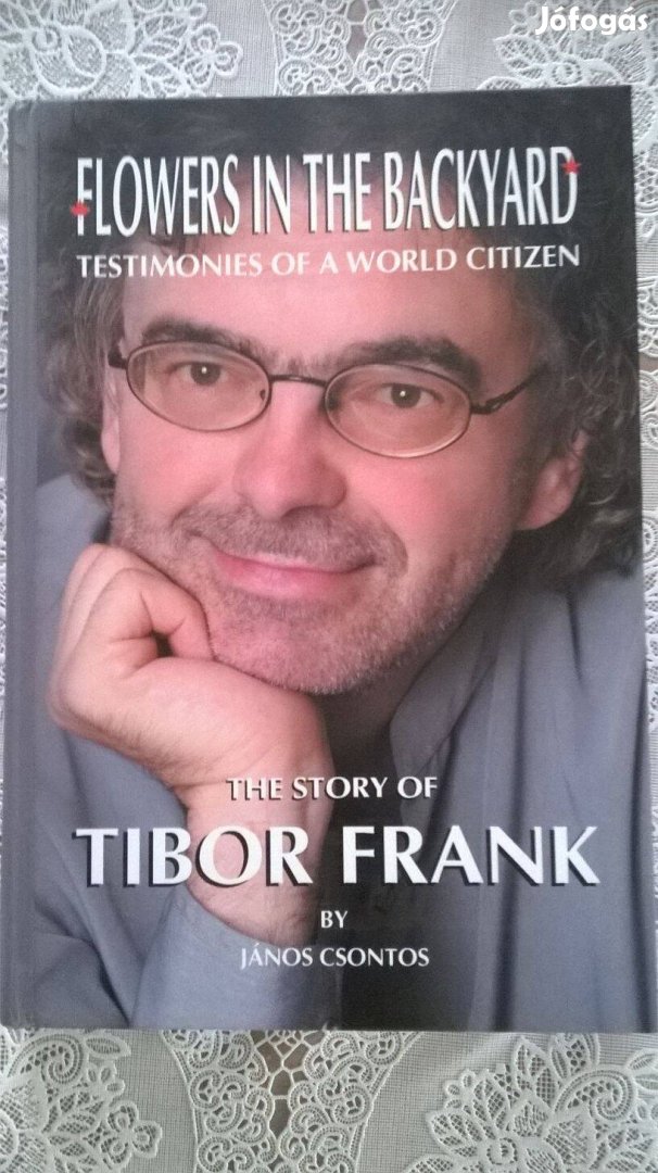 Dr.Frank Tibor miskolci-kanadai világpolgár vallomásai c.könyvek