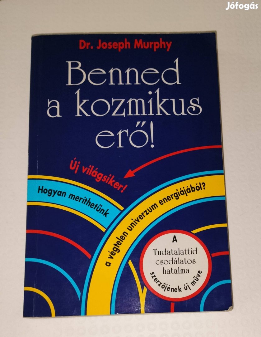 Dr Joseph Murphy Benned a kozmikus erő könyv 