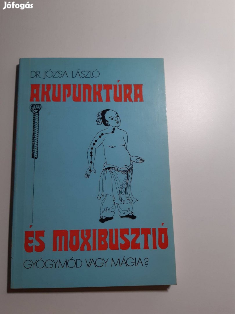 Dr Józsa László: Akupunktúra és moxibusztió