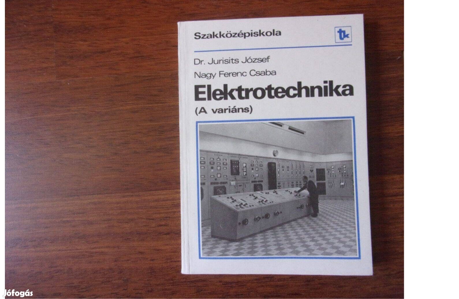 Dr Jurisits József Nagy ferenc csaba Elektrotechnika A variáns