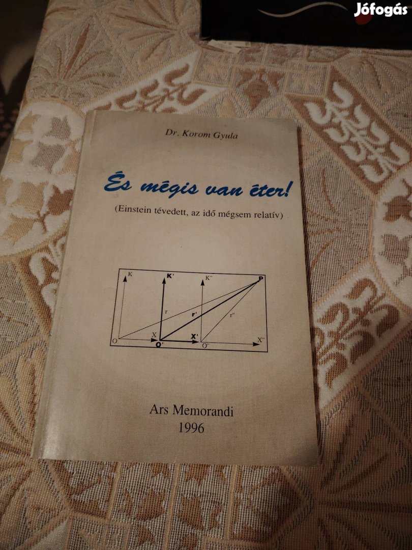 Dr Korom Gyula És mégis van éter!