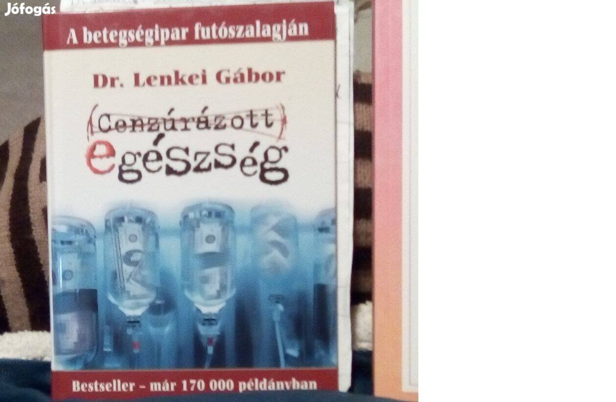 Dr Lenkei Gábor Cenzúrázott Egészség, Ajándékozható állapotú