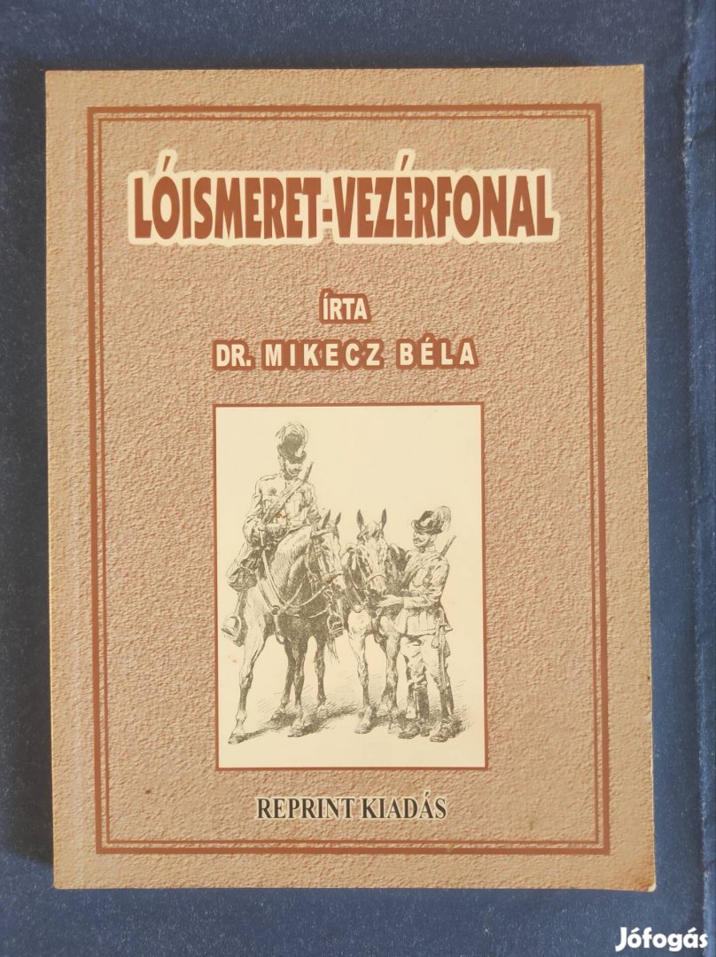 Dr Mikecz Béla: Lóismeret - vezérfonal 