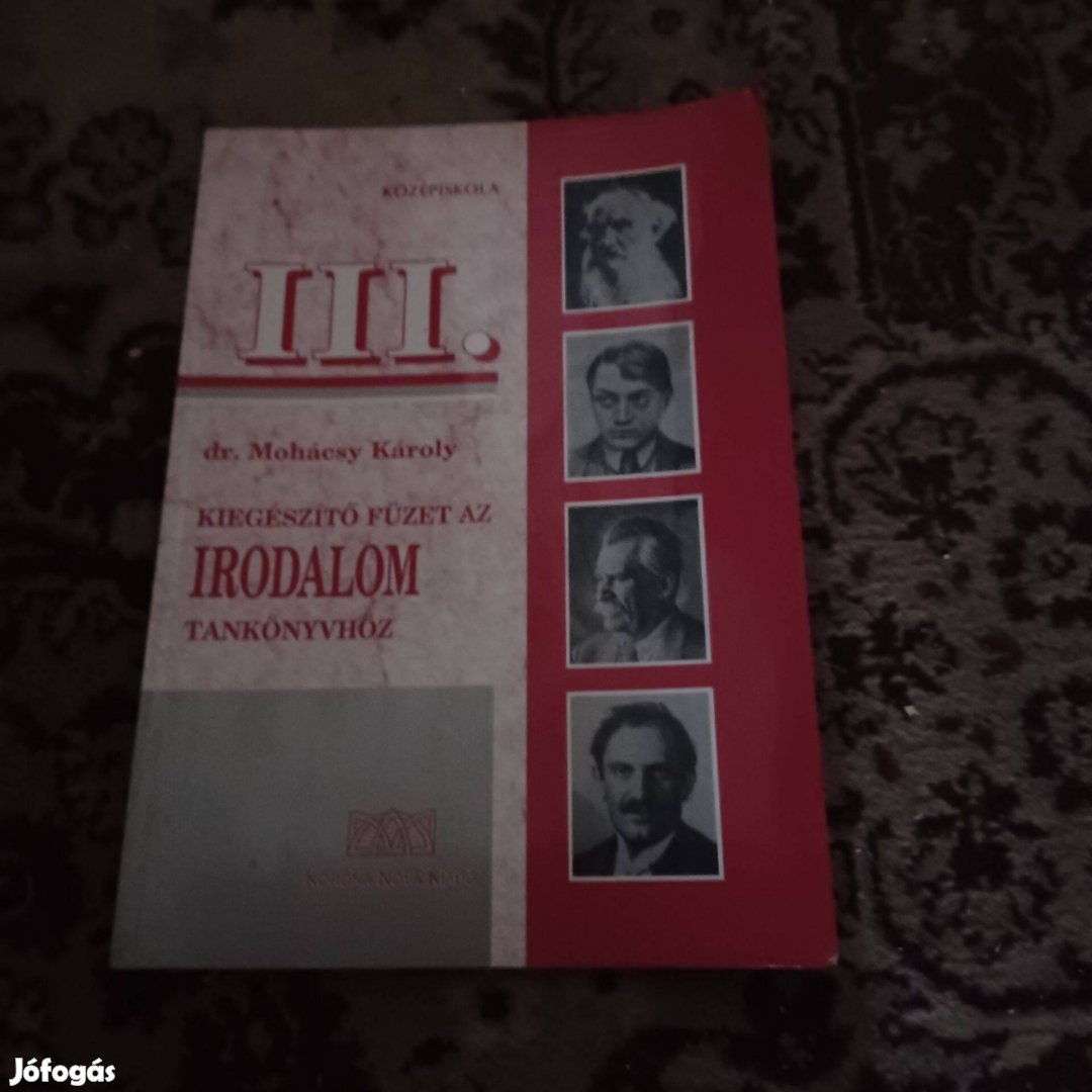 Dr.Mohácsy Károly-Kiegészítő füzet az irodalom tankönyvhöz III