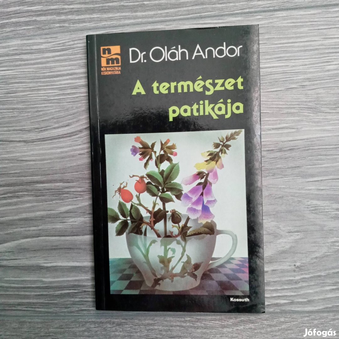 Dr.Oláh Andor: A természet patikája