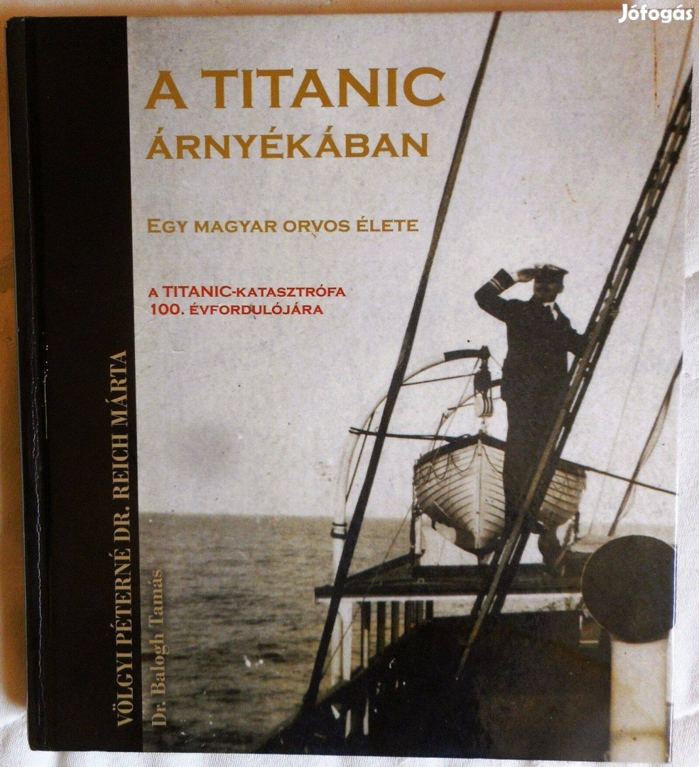 Dr.Reich Márta-Dr. Balogh Tamás: A Titanic árnyékában