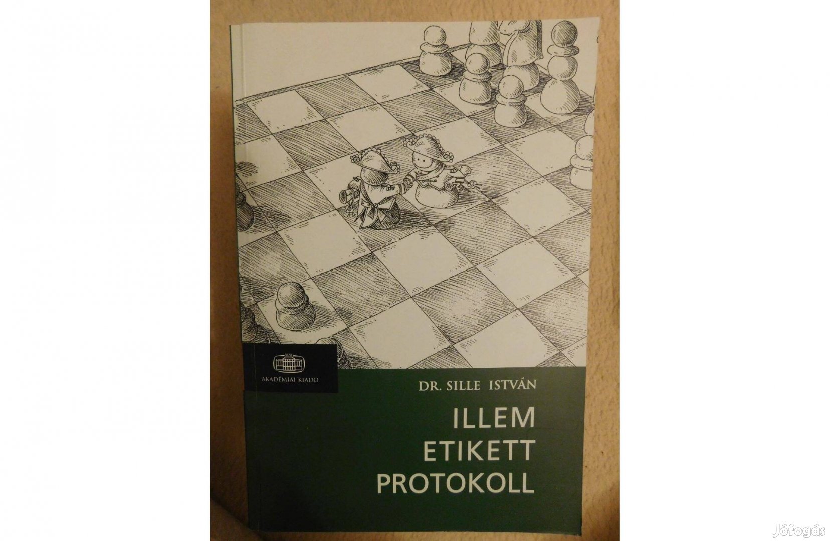 Dr.Sille István: Illem, etikett, protokoll