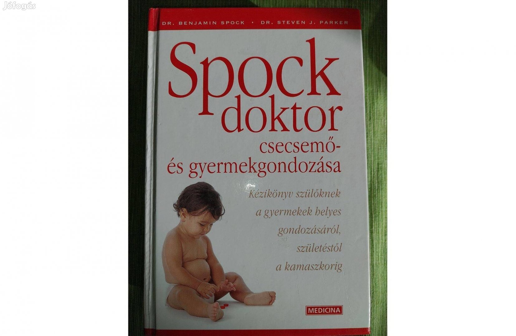 Dr.Spock Csecsemő és gyermekgondozása