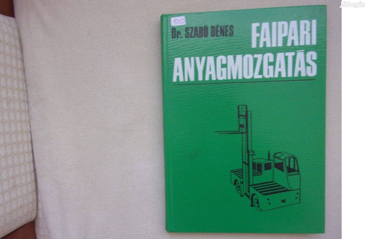 Dr Szabó Dénes: Faipari anyagmozgatás