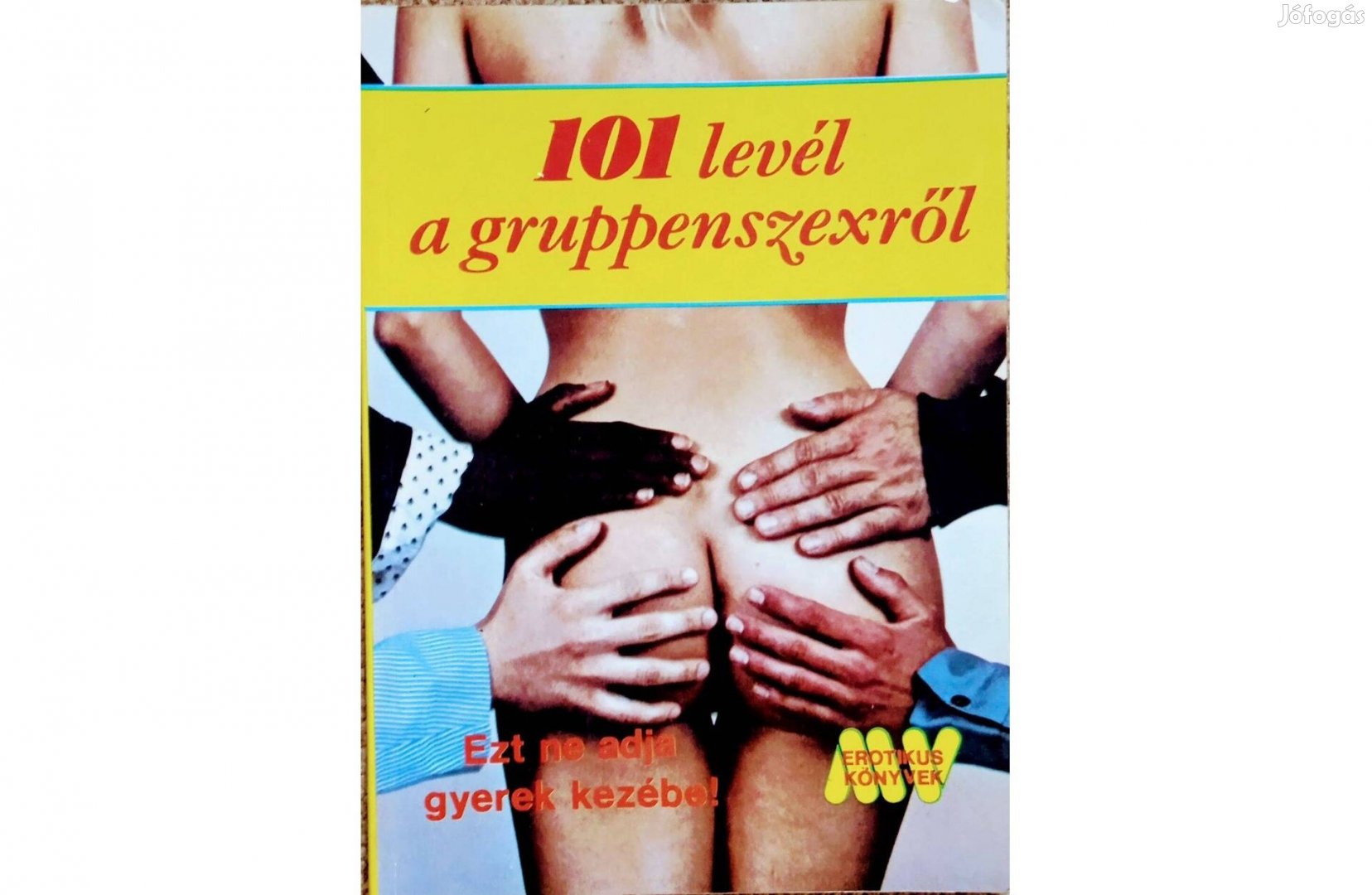 Dr Szalóki Lóránd :101 levél a gruppenszexről