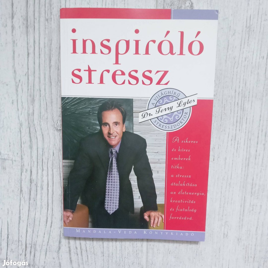 Dr.Terry Lyles: Inspiráló stressz