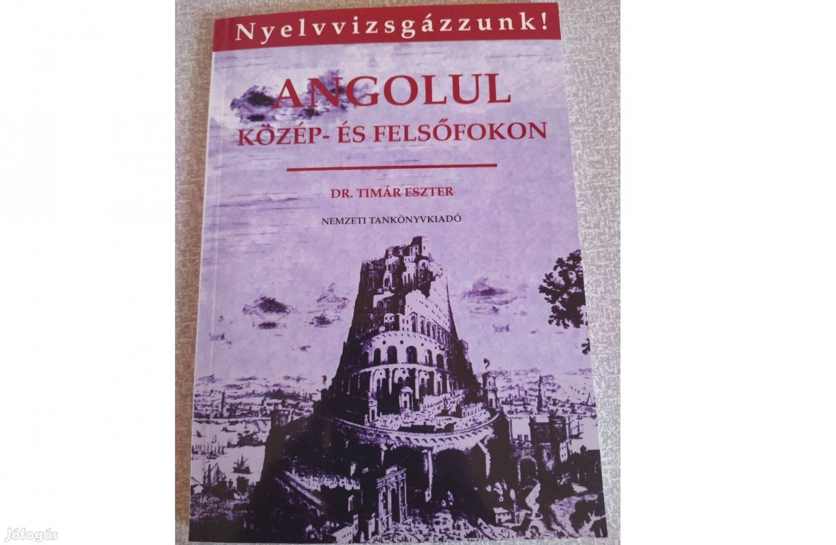 Dr.Tímár Eszter:Angolul közép és felsőfokon tankönyv eladó