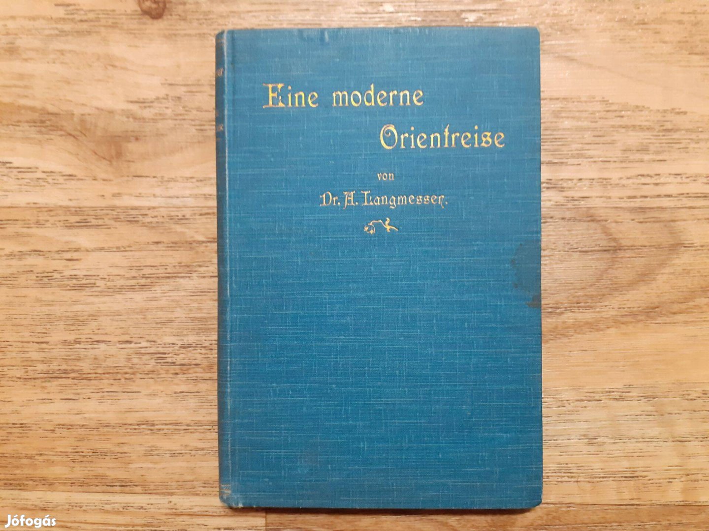 Dr. A. Langmesser: Eine moderne Orientreise (Basel, 1900.) Ritkaság!