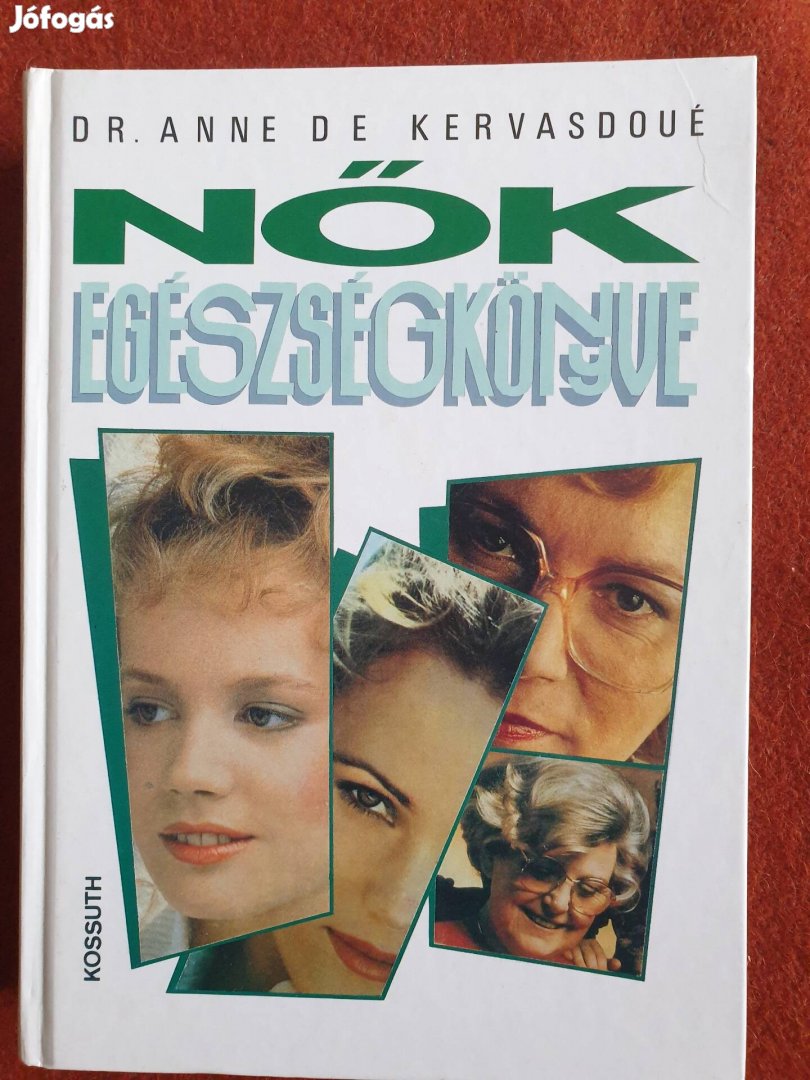 Dr. Anne de Kervasdoué: Nők egészségkönyve 