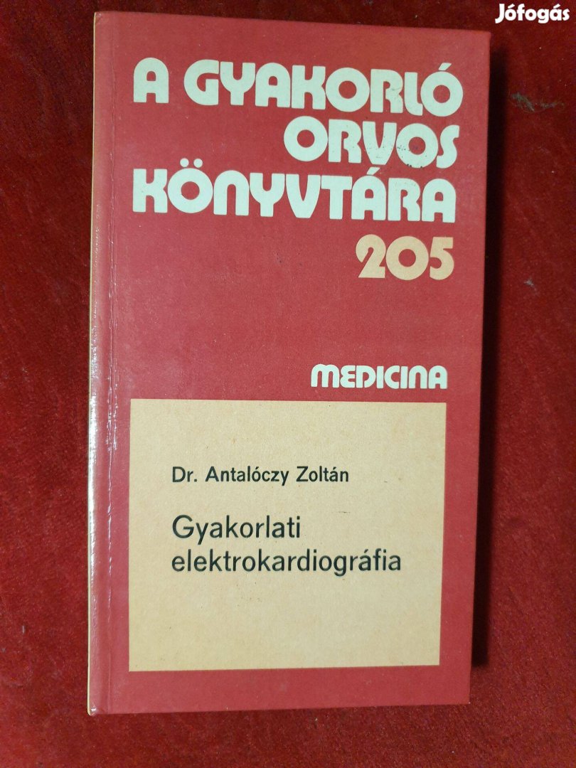 Dr. Antalóczy Zoltán - Gyakorlati elektrokardiográfia
