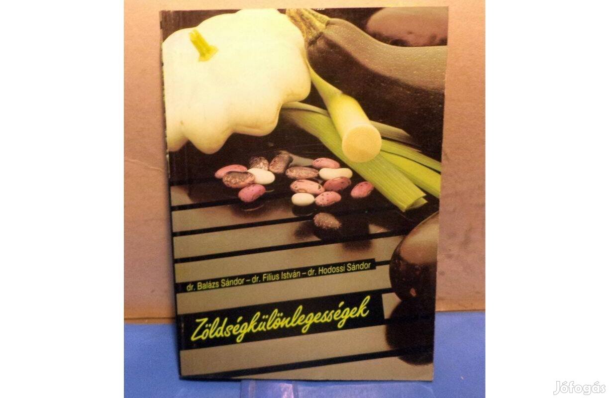 Dr. Balázs - Dr. Filius - Dr. Hodossi: Zöldségkülönlegességek