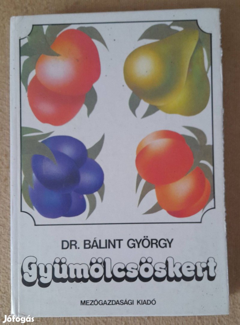 Dr. Bálint György: Gyümölcsöskert