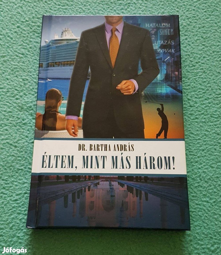 Dr. Bartha András - Éltem, mint más három! könyv