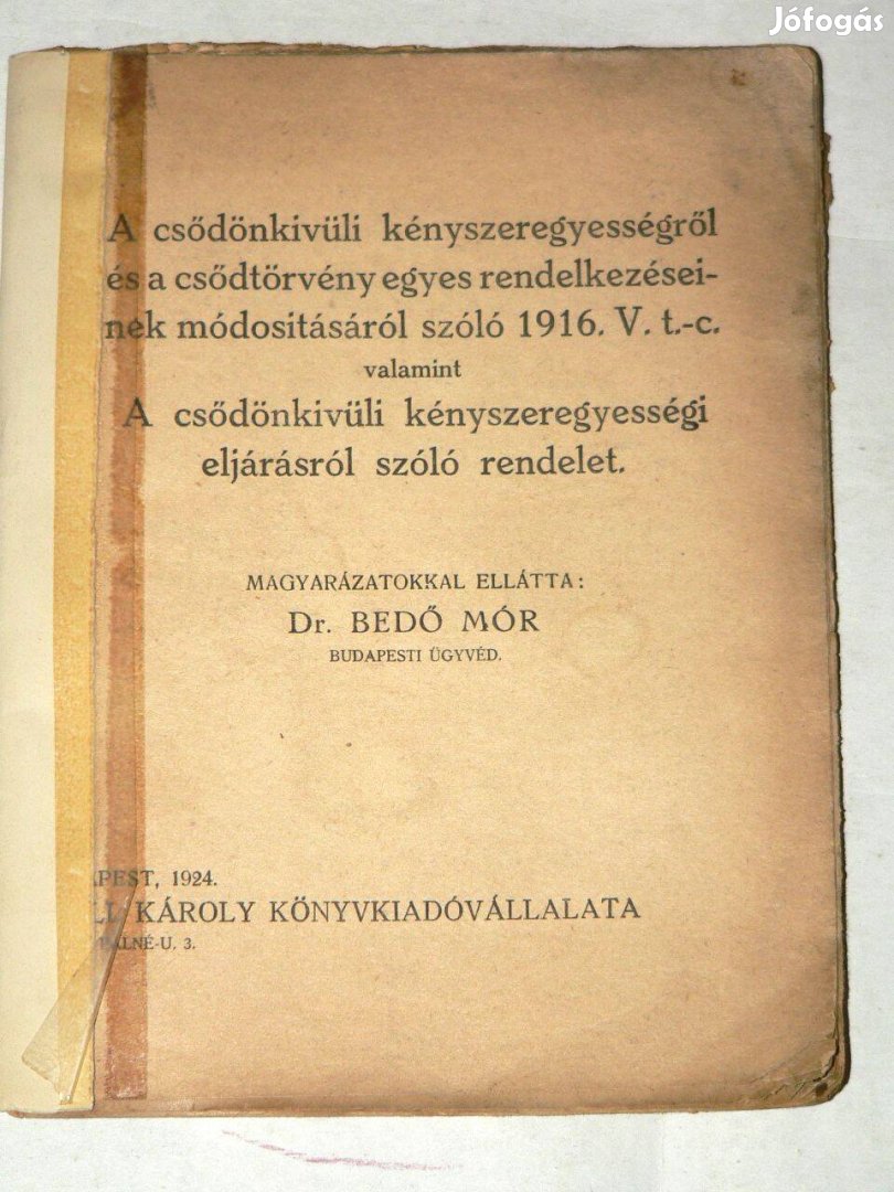 Dr. Bedő Mór A csődönkívüli kényszeregyességről / Grill Kiadó 1924