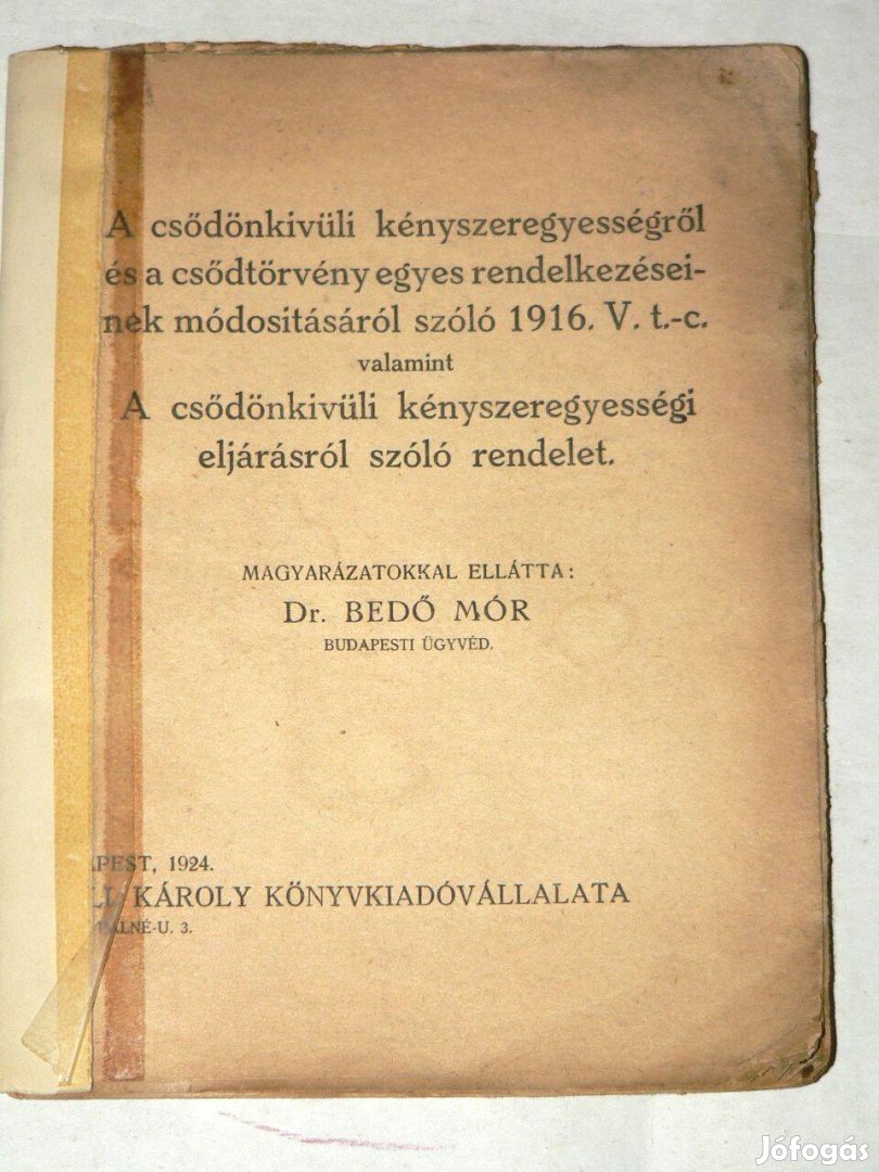 Dr. Bedő Mór A csődönkívüli kényszeregyességről / Grill Kiadó 1924