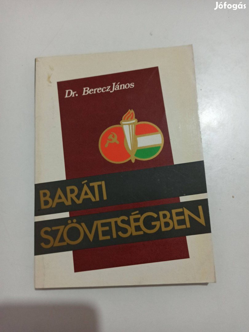 Dr. Berecz János - Baráti szövetségben