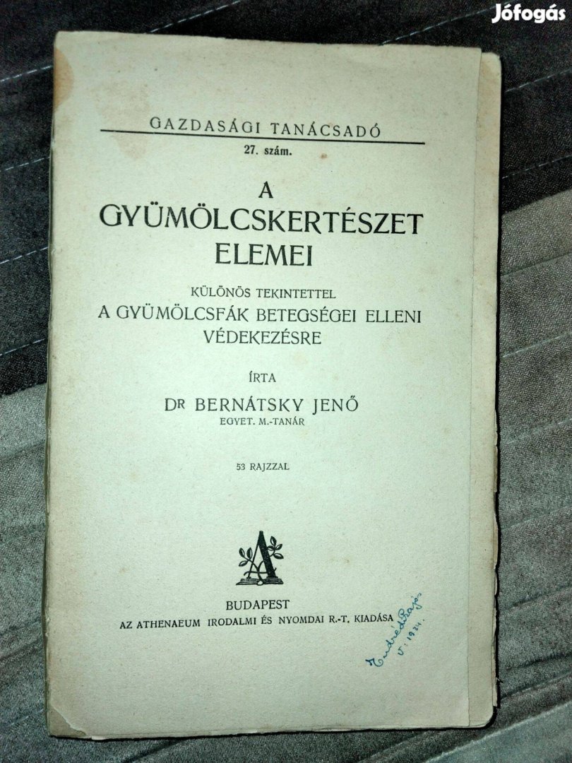 Dr. Bernátsky Jenő: A gyümölcskertészet elemei (1928-as kiadás)