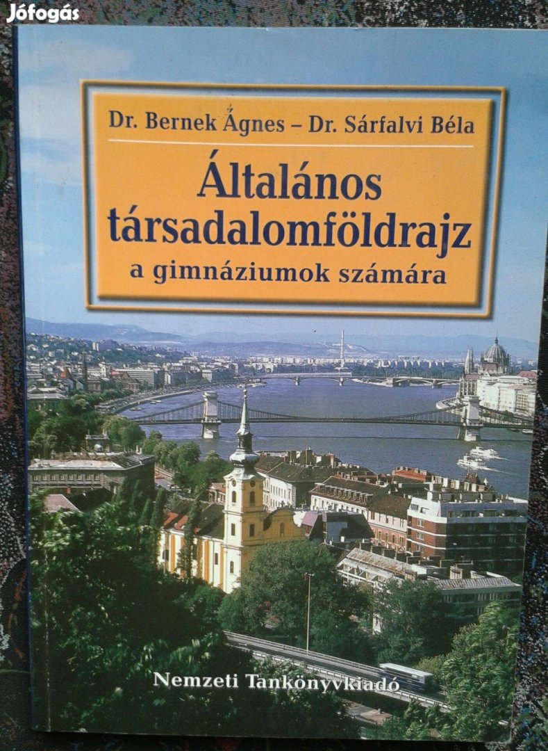 Dr. Bernek Ágnes - Sárfalvi Béla: Általános társadalomföldrajz a gimn