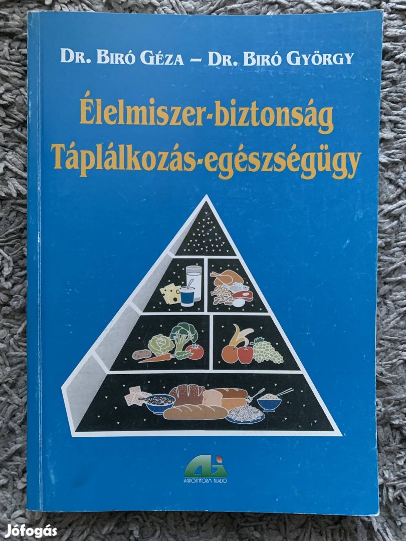 Dr. Biró Géza - Dr. Biró György - Élelmiszer-biztonság