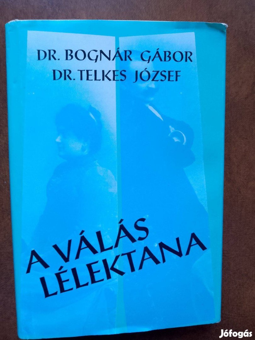Dr. Bognár Gábor A válás lélektana / könyv