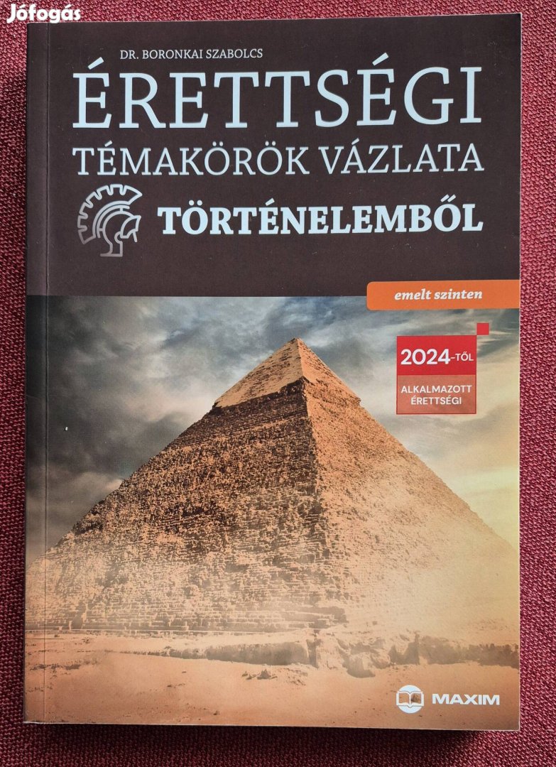 Dr. Boronkai Szabolcs: Érettségi témakörök vázlata történelemből