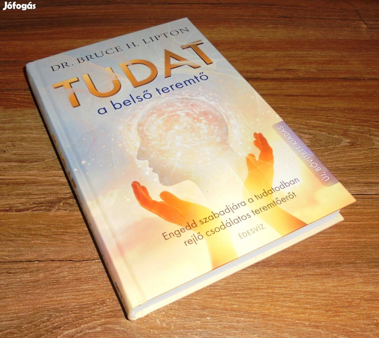 Dr. Bruce H. Lipton Tudat - A belső teremtő (A sejtek mágiája)