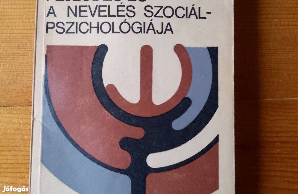 Dr. Buda Béla A személyiségfejlődés és a nevelés szociálpszichológiája
