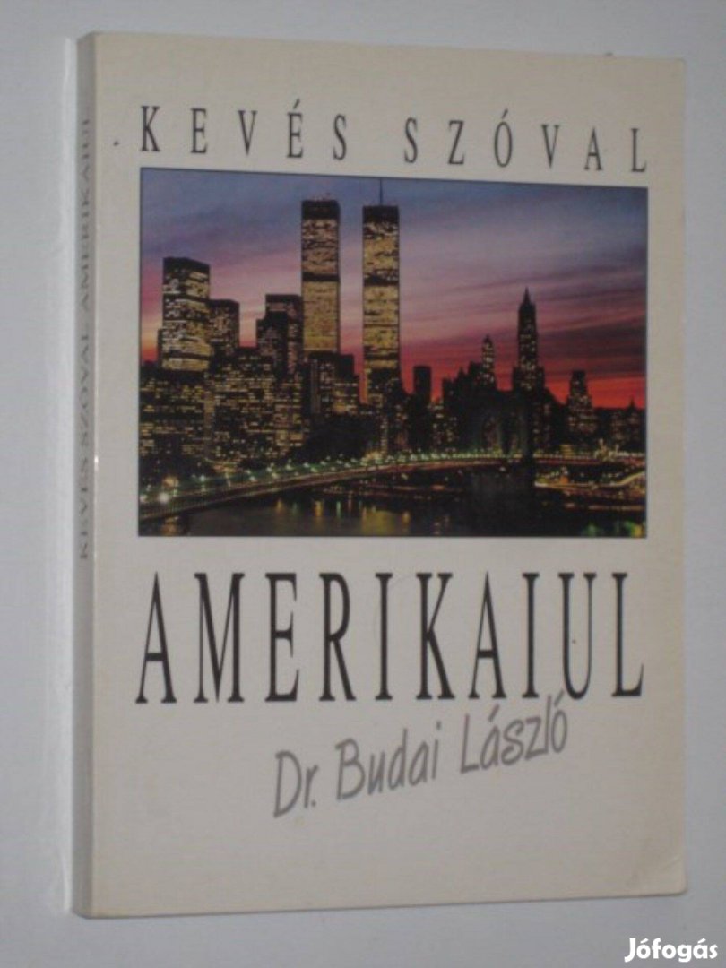 Dr. Budai Kevés szóval amerikaiul