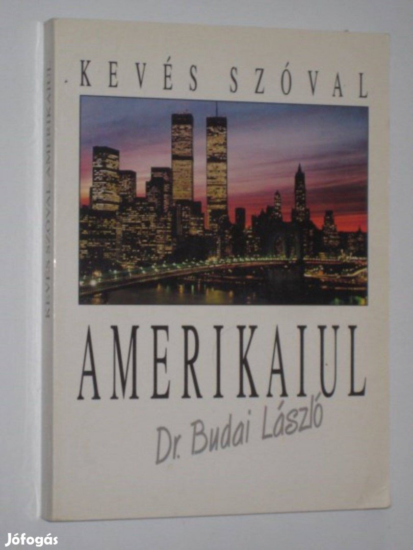 Dr. Budai Kevés szóval amerikaiul