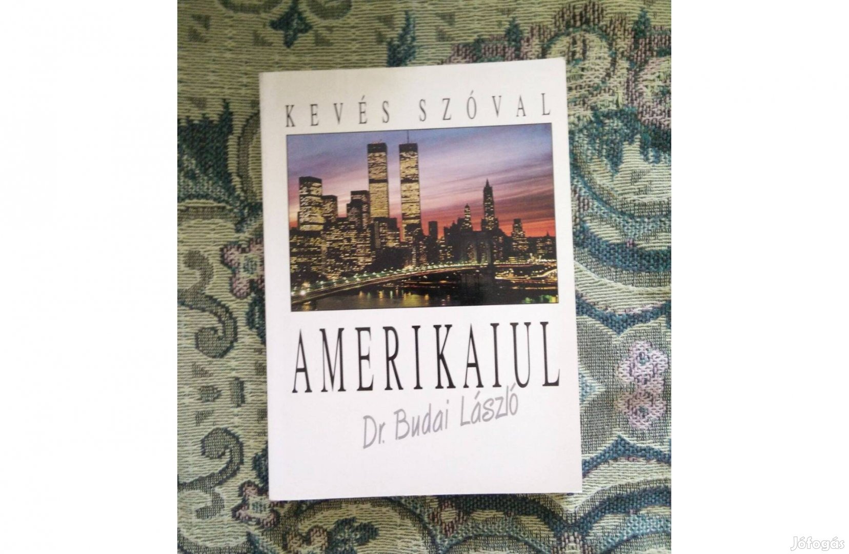 Dr. Budai László - Kevés szóval amerikaiul nyelvkönyv használatlan